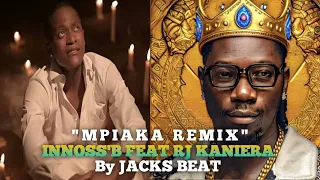 INNOSS'B MPIAKA REMIX FEAT RJ KANIERA