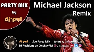 Party Mix Michael Jackson by DJ' PYL #25June2022 on OneLuvFM.com