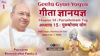 Day1 Geeta Ch15 Purushottam Yog @ Harrisburg PA USA गीता अ.15 Pujyashree Bhupendrabhai Pandya ji