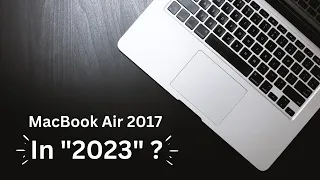 Should you buy MacBook Air 2017 in 2023 | Dolly Computers