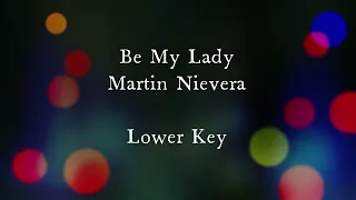 Be My Lady by Martin Nievera Lower Key Karaoke