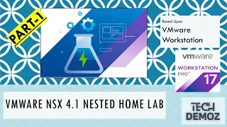 Part-1 | Getting Started with VMware NSX 4.1 in Homelab using VMware Workstation| Intro & Topology