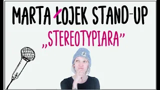 Marta Łojek - "Stereotypiara" (Stand-up debiut 2022)