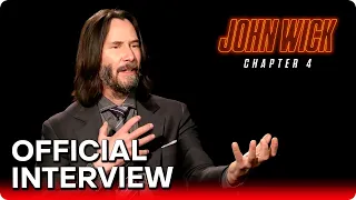 JOHN WICK: CHAPTER 4 (2023) Keanu Reeves Official Interview