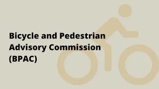 Bicycle and Pedestrian Advisory Commission Meeting - May 16, 2024