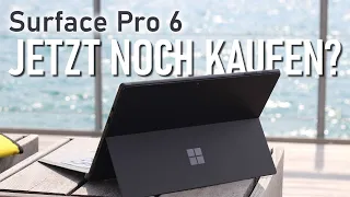 Surface Pro 6 Review Deutsch: Solltet ihr es jetzt noch kaufen?