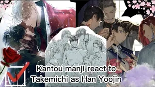 [ Kantou manji react to Takemichi as Han Yoojin part 1//? ]