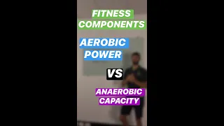 VCE PE - Fitness Components, Aerobic Power and Anaerobic Capacity