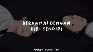 Teman Tidur Eps. 21 - Berdamai Dengan Diri Sendiri