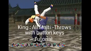 Tekken 3 : King Multi-throws Tutorial