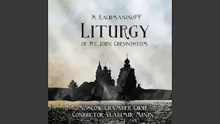 Liturgy of St. John Chrysostom, Op. 31: No. 12, To Thee We Sing