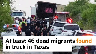 At least 46 migrants found dead in Texas truck