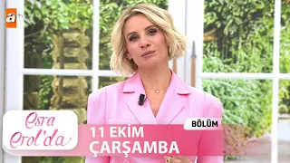 Esra Erol'da 11 Ekim 2023 | Tek Parça