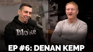#6 Denan Kemp - Just A Bloke In A Bar | The Bye Round Podcast with James Graham
