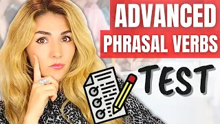 Advanced Phrasal Verbs TEST - Can YOU pass??!