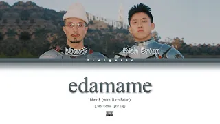 bbno$ - edamame (feat. Rich Brian) (EXPLICIT) (Color Coded Lyric)