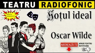 Oscar Wilde - Sotul ideal | Teatru