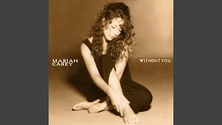 Mariah Carey - Without You (Remastered) [Audio HQ]