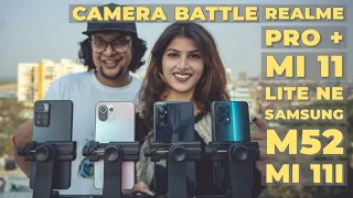 Realme 9 pro plus vs Samsung M52 vs Mi 11 lite NE vs Mi 11i Camera Comparison by a Photographer