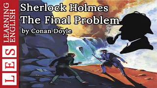 Learn English Through Story ★ Subtitle : Sherlock Holmes The Final Problem ( Level 1 )