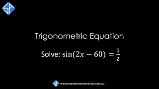 Solving Trig Equation sin (2x - 60) = 1/2