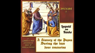 The History of the Popes During the Last Four Centuries, Volume 1 by Leopold von Ranke Part 1/3