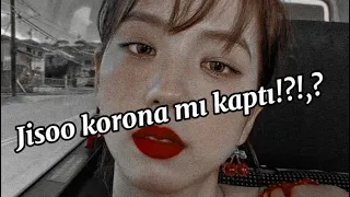 Jisoo korona mı kaptı!?!!?!??!😷😭🦠🦠🦠