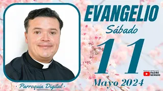 Evangelio de hoy Sábado 11 de Mayo de 2024