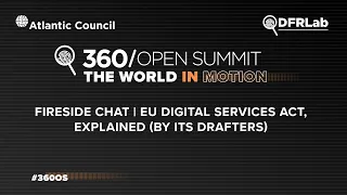 Fireside Chat | EU Digital Services Act, Explained (by its drafters)