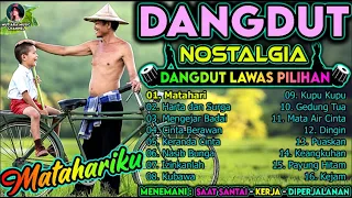 Album Dangdut Enak Didengar - Kompilasi Dangdut Lawas Original - Matahari