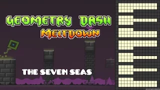 Geometry Dash Meltdown - The Seven Seas [Piano Cover]