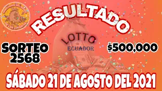 RESULTADO LOTTO SORTEO #2568 DEL DÍA SÁBADO 21 DE AGOSTO DEL 2021 /LOTERÍA DE ECUADOR/