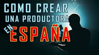 Pasos para crear una productora de cine (en España)