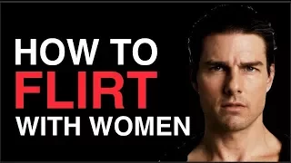 How To Flirt With A Girl [For Men]