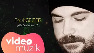 Fatih Gezer - Anlarlar mı