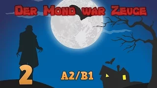 Учить Немецкий Язык: Der Mond war Zeuge (A2/B1)  #2