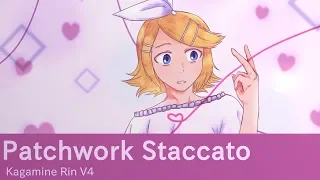 【Kagamine Rin V4】Patchwork Staccato【Cover】+mp3