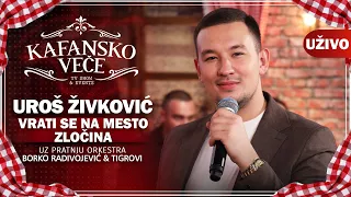 UROS ZIVKOVIC - VRATI SE NA MESTO ZLOCINA I UZIVO (ORK . BORKO RADIVOJEVIC & TIGROVI) I 2022