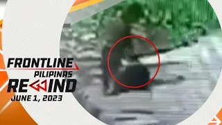 Frontline Pilipinas Rewind | June 1, 2023