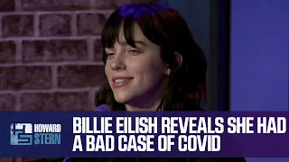 Billie Eilish Reveals She Had a Bad Case of COVID