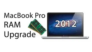 [How To] Upgrade RAM In A 2012 MacBook Pro