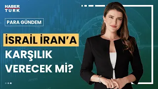 Ortadoğu'da yeni bir cephe açılır mı? | Para Gündem - 15 Nisan 2024