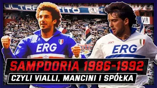 Sampdoria 1986-1992 - czyli Vialli, Mancini i spółka
