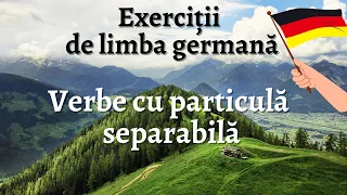 Exerciții de limba germană (A1-A2): Verbe cu particulă separabilă la timpul prezent!