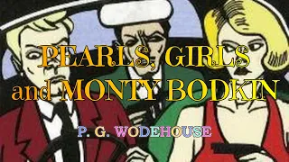 PEARLS, GIRLS AND MONTY BODKIN – P. G. WODEHOUSE 👍 / JONATHAN CECIL 👏