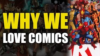 Why We Love Comics