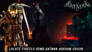 Locate Firefly Bomb Batman Arkham Origin Full Gameplay Video