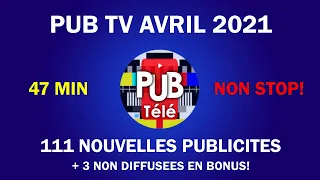 Pub / Spot TV mois Avril 2021 France - 111 nouvelles publicités + 3 bonus : 47min !