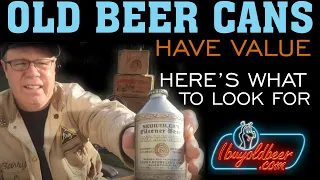 Vintage BEER CANS-What's CA$H & what's TRASH? - ibuyoldbeer.com