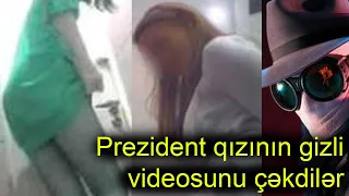 Prezident qızının (gəlininin) gizli videosunu çəkən danışdı - VİDEO